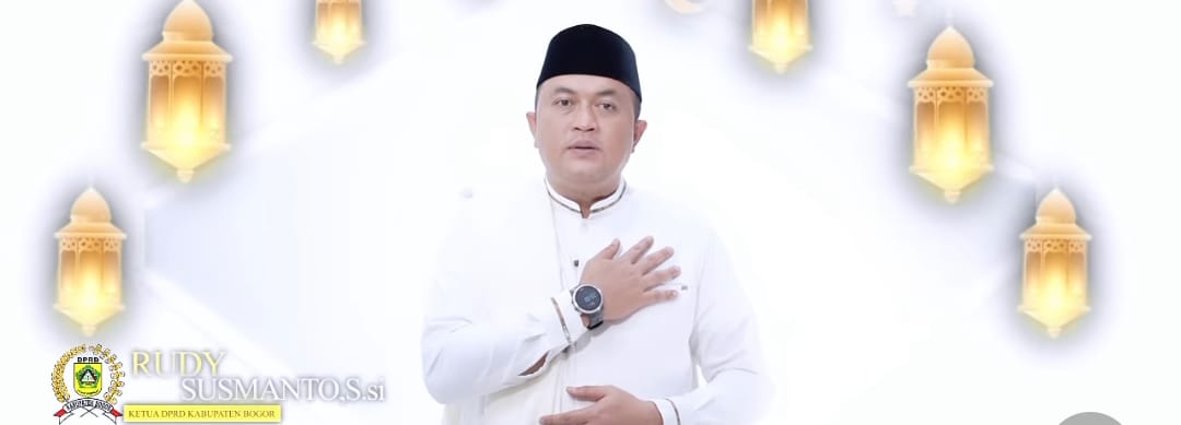 Ketua DPRD Kabupaten Bogor Rudy Susmanto: Selamat Menyambut Bulan Suci Ramadhan 1444 H